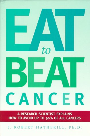 Beispielbild fr Eat to Beat Cancer zum Verkauf von Goodwill Books