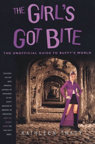 Beispielbild fr The Girl's Got Bite : Unofficial Guide to Buffy's World zum Verkauf von Wonder Book
