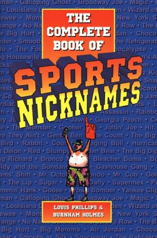 Stock image for The Complete Book of Sports Nicknames for sale by Ergodebooks