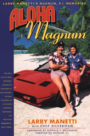 Imagen de archivo de Aloha Magnum: Larry Manetti's Magnum, P.I. Memories a la venta por GF Books, Inc.