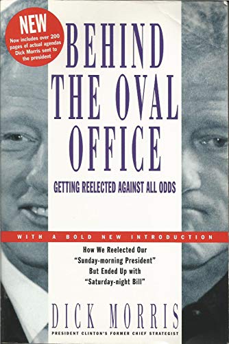 Imagen de archivo de Behind the Oval Office: Getting RE-Elected against All Odds a la venta por AwesomeBooks