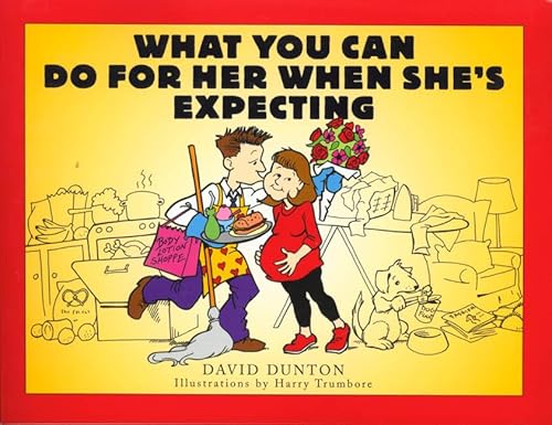 Beispielbild fr What You Can Do for Her When She's Expecting zum Verkauf von Better World Books