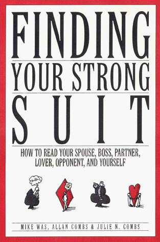 9781580630672: Finding Your Strong Suit: How to Read Your Spouse, Boss, Partner, Lover, Opponent & Yourself