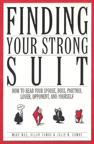 9781580630672: Finding Your Strong Suit: How to Read Your Spouse, Boss, Partner, Lover, Opponent, & Yourself