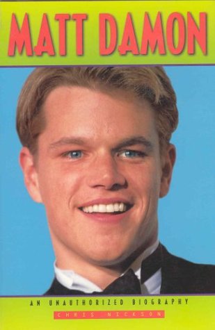 Matt Damon: An Unauthorized Biography (9781580630726) by Nickson, Chris