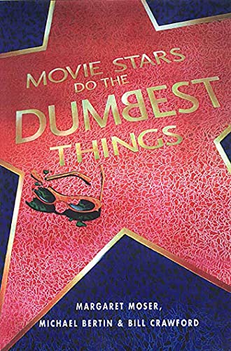 Stock image for Movie Stars Do the Dumbest Things for sale by Better World Books