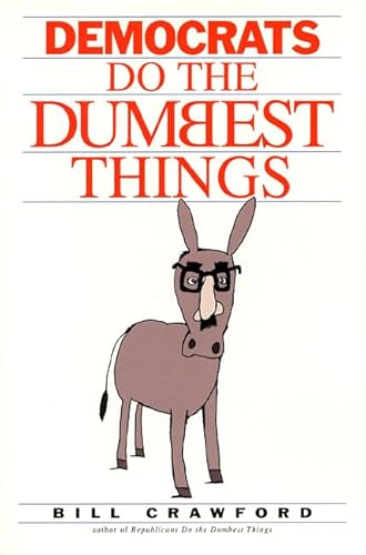 Stock image for Democrats Do the Dumbest Things for sale by Wonder Book