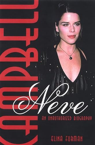 Stock image for Neve Campbell: An Unauthorized Biography for sale by Ergodebooks
