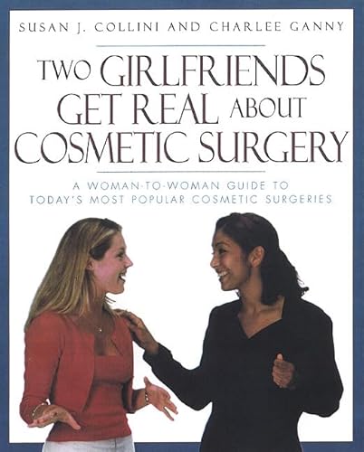 Beispielbild fr Two Girlfriends Get Real About: A woman-to-woman guide to today's most popular cosmetic procedures zum Verkauf von SecondSale