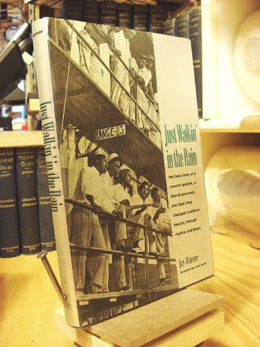 Imagen de archivo de Just Walkin' in the Rain: The True Story of the Prisonaires: the Convict Pioneers of R & B and Rock & Roll a la venta por Half Price Books Inc.