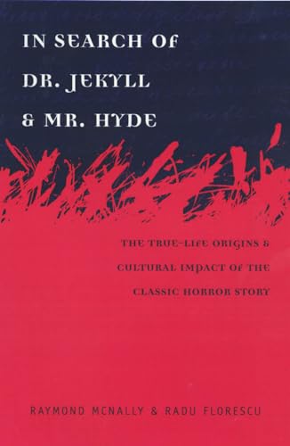 Stock image for In Search of Dr. Jekyll and Mr. Hyde : The True Life Story Behind the Ultimate Tale of Horror for sale by Better World Books