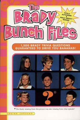 Stock image for The Brady Bunch Files: 1,500 Brady Trivia Questions Guaranteed to Drive You Bananas! for sale by Books of the Smoky Mountains