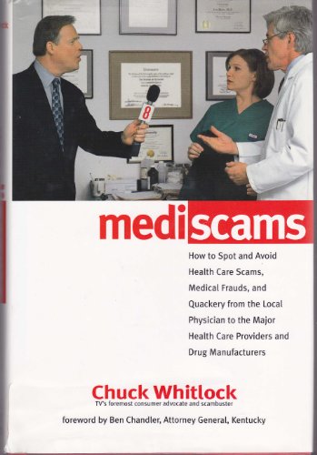 Beispielbild fr Mediscams: How to Spot and Avoid Healthcare Scams, Medical Frauds, and Quackery from the Local Physician to the Major Healthcare Providers and Drug Manufacturers zum Verkauf von SecondSale
