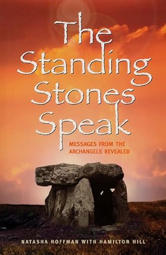 Beispielbild fr Standing Stones Speak: Messages from the Archangels Revealed zum Verkauf von WorldofBooks