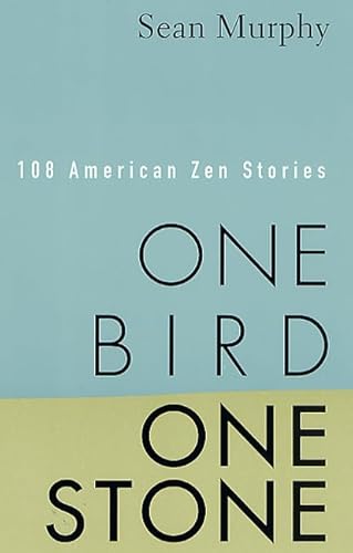 Beispielbild fr One Bird, One Stone: 108 American Zen Stories zum Verkauf von Hafa Adai Books