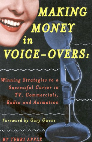 Beispielbild fr Making Money in Voice-overs: Winning Strategies to a Successful Career in TV, Commercials, Radio and Animation zum Verkauf von medimops