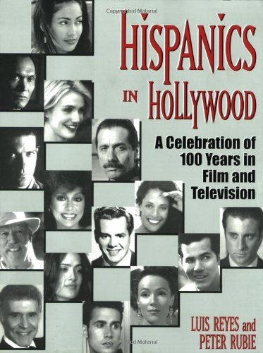 9781580650250: Hispanics in Hollywood: A Celebration of 100 Years in Film and Television