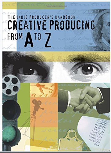 Beispielbild fr The Indie Producer's Handbook: Creative Producing from A to Z zum Verkauf von Anybook.com