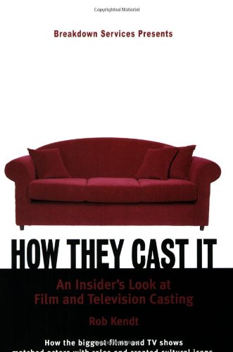 Stock image for How They Cast It: An Insider's Look atFilm and Television Casting for sale by SecondSale