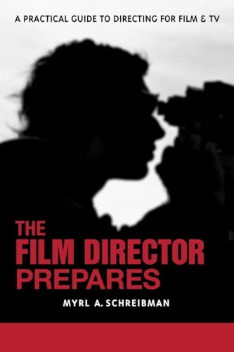 9781580650670: The Film Director Prepares: A Complete Guide to Directing for Film and Tv