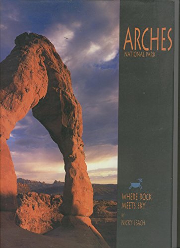 9781580710510: Arches National Park : Where Rock Meets Sky