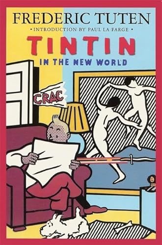 Beispielbild fr Tintin in the New World: A Romance zum Verkauf von St Vincent de Paul of Lane County