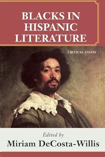 Beispielbild fr Blacks in Hispanic Literature: Critical Essays zum Verkauf von HPB-Red