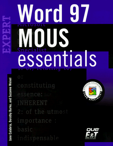 Mous Essentials for Word 97 Expert (9781580760539) by Calabria, Jane; Burke, Dorothy; Weixel, Suzanne