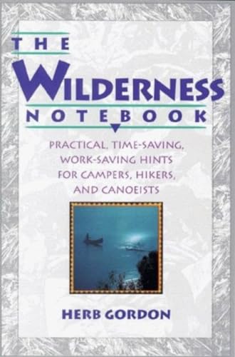 9781580800334: Wilderness Notebook: Practical, Time-Saving, Work-Saving Hints for Campers, Hikers, & Canoeists