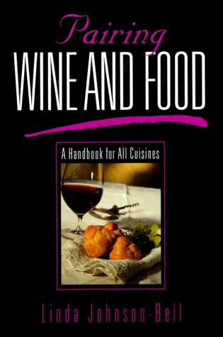 Stock image for Pairing Wine and Food: A Handbook for All Cuisines for sale by Front Cover Books