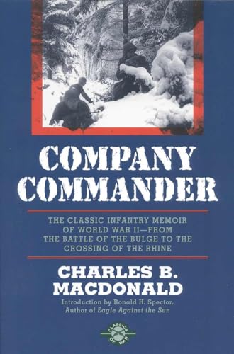 Company Commander: The Classic Infantry Memoir of World War II (9781580800389) by Macdonald, Charles B.