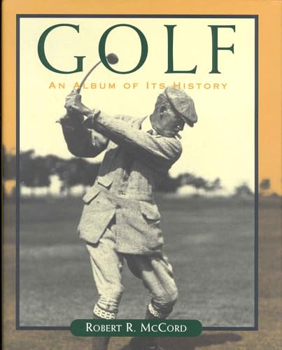Beispielbild fr Golf : An Album of Its History zum Verkauf von Better World Books