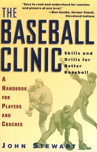 Beispielbild fr The Baseball Clinic: Skills and Drills for Better Baseball--A Handbook for Players and Coaches zum Verkauf von Wonder Book