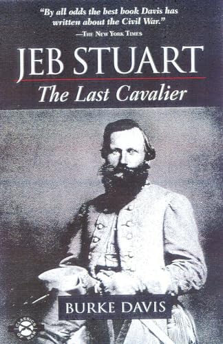 Beispielbild fr Jeb Stuart : The Last Cavalier zum Verkauf von Better World Books