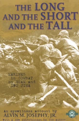 Imagen de archivo de The Long and the Short and the Tall: Marines in Combat on Guam and Iwo Jima (Classics of War) a la venta por Wonder Book