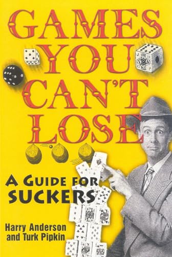 Beispielbild fr Games You Can't Lose a Guide for Suckers zum Verkauf von Always Superior Books