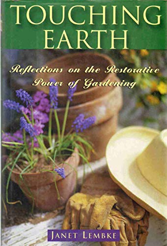 9781580800884: Touching Earth: Reflections on the Restorative Power of Gardening