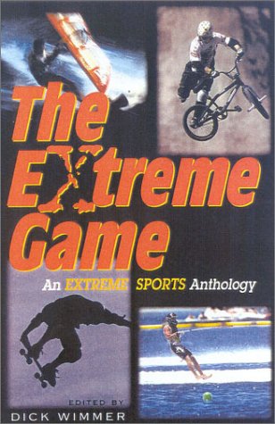 Beispielbild fr The Extreme Game, an Extreme Sports Anthology zum Verkauf von Virginia Martin, aka bookwitch