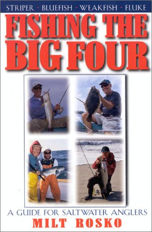 Stock image for Fishing the Big Four: A Guide for Saltwater Anglers for sale by SecondSale