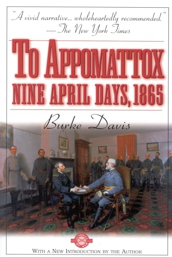 Imagen de archivo de To Appomattox: Nine April Days, 1865 (Classics of War) a la venta por Wonder Book