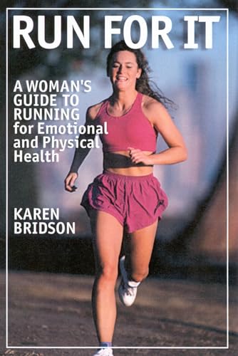 Stock image for Run for It: A Woman's Guide to Running for Emotional and Physical Health for sale by Samuel S Lin