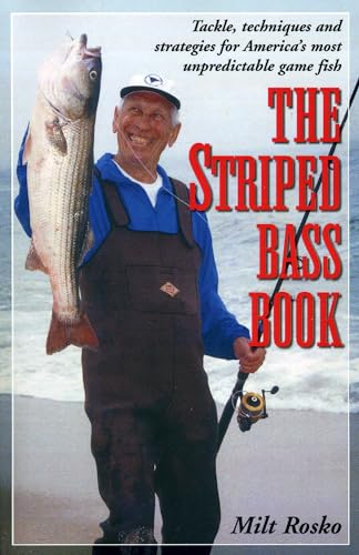 Beispielbild fr The Striped Bass Book: Tackle, Techniques and Strategies for America's Most Unpredictable Game Fish zum Verkauf von Wonder Book