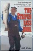 9781580801058: Striped Bass Book: Tackle, Techniques & Strategies for America's Most Unpreditctable Game Fish
