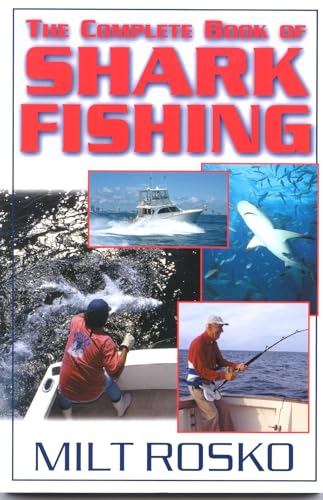 Beispielbild fr The Complete Book of Shark Fishing zum Verkauf von Better World Books