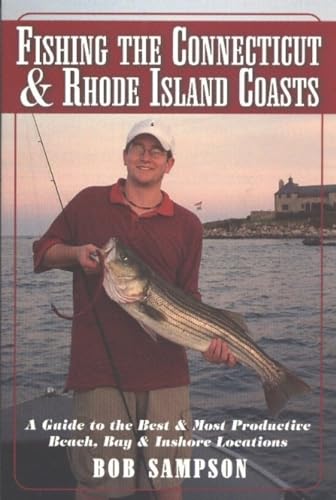 Stock image for Fishing the Connecticut Rhode Island Coasts A Guide to the Best Most Productive Beach, Bay Inshore Locations for sale by PBShop.store US