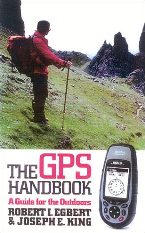 Imagen de archivo de THE GPS HANDBOOK A Guide for the Outdoors a la venta por Neil Shillington: Bookdealer/Booksearch