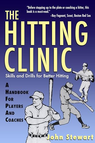 The Hitting Clinic: A Handbook for Players and Coaches (9781580801317) by Stewart, John