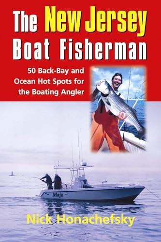 Imagen de archivo de The New Jersey Boat Fisherman The Complete Inshore and Offshore Guidebook to 50 Saltwater Hot Spots wGPS, Loran, Layout, and Tips a la venta por PBShop.store US