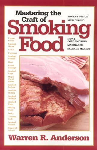 Imagen de archivo de Mastering the Craft of Smoking Food a la venta por BookHolders