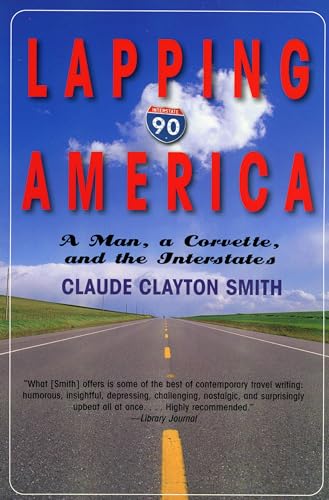 Stock image for Lapping America : A Man, a Corvette, and the Interstate for sale by Better World Books